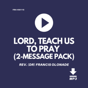 LORD-TEACH-US-TO-PRAY-REV-DR-FRANCIS-OLONADE-JILFI-FULL-REDEMPTION